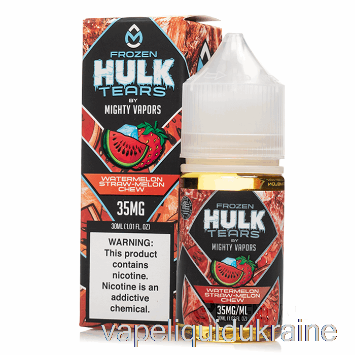 Vape Ukraine Frozen Watermelon Straw Melon Chew - Hulk Tears Salts - 30mL 35mg